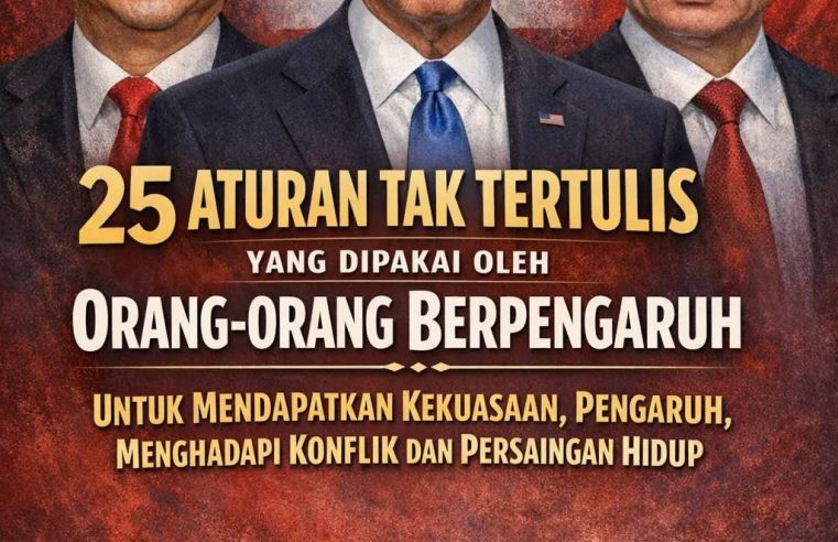 25 Hukum Kekuasaan yang Perlu Kamu Ketahui Agar Tidak Mudah Dimanfaatkan