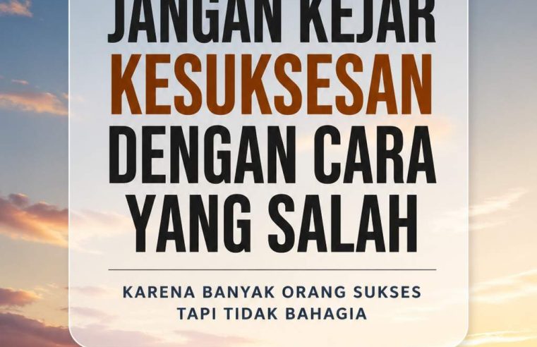 Sukses Tanpa Kehilangan Diri Sendiri