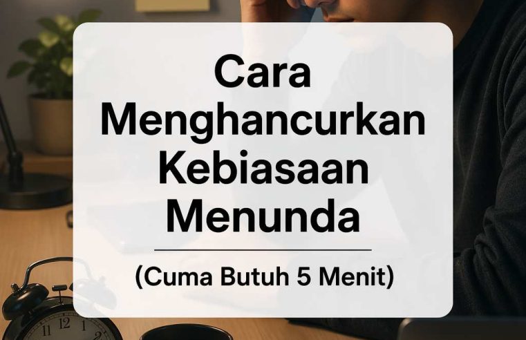 Udah Niat, Tapi Gak Pernah Mulai? Ini Yang Sebenarnya Terjadi di Otakmu